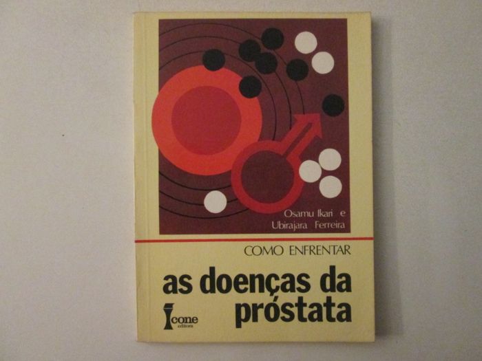 As doenças da próstata- Osamu Ikari e Ubirajara Ferreira