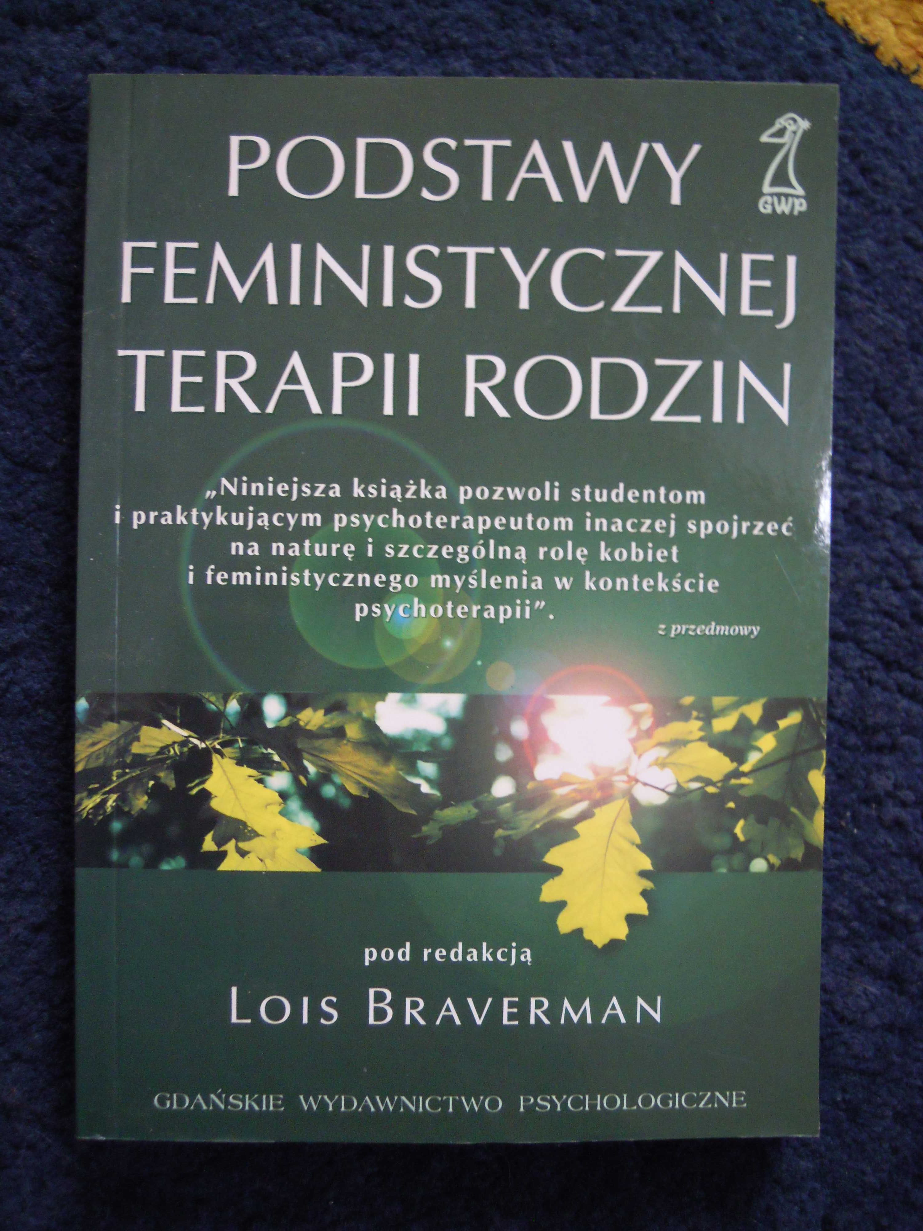 "Podstawy feministycznej terapii rodzin" Lois Braverman