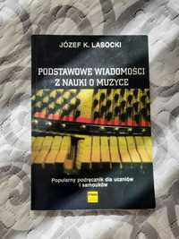 Podstawowe wiadomości z nauki o muzyce Józef K. Lasocki