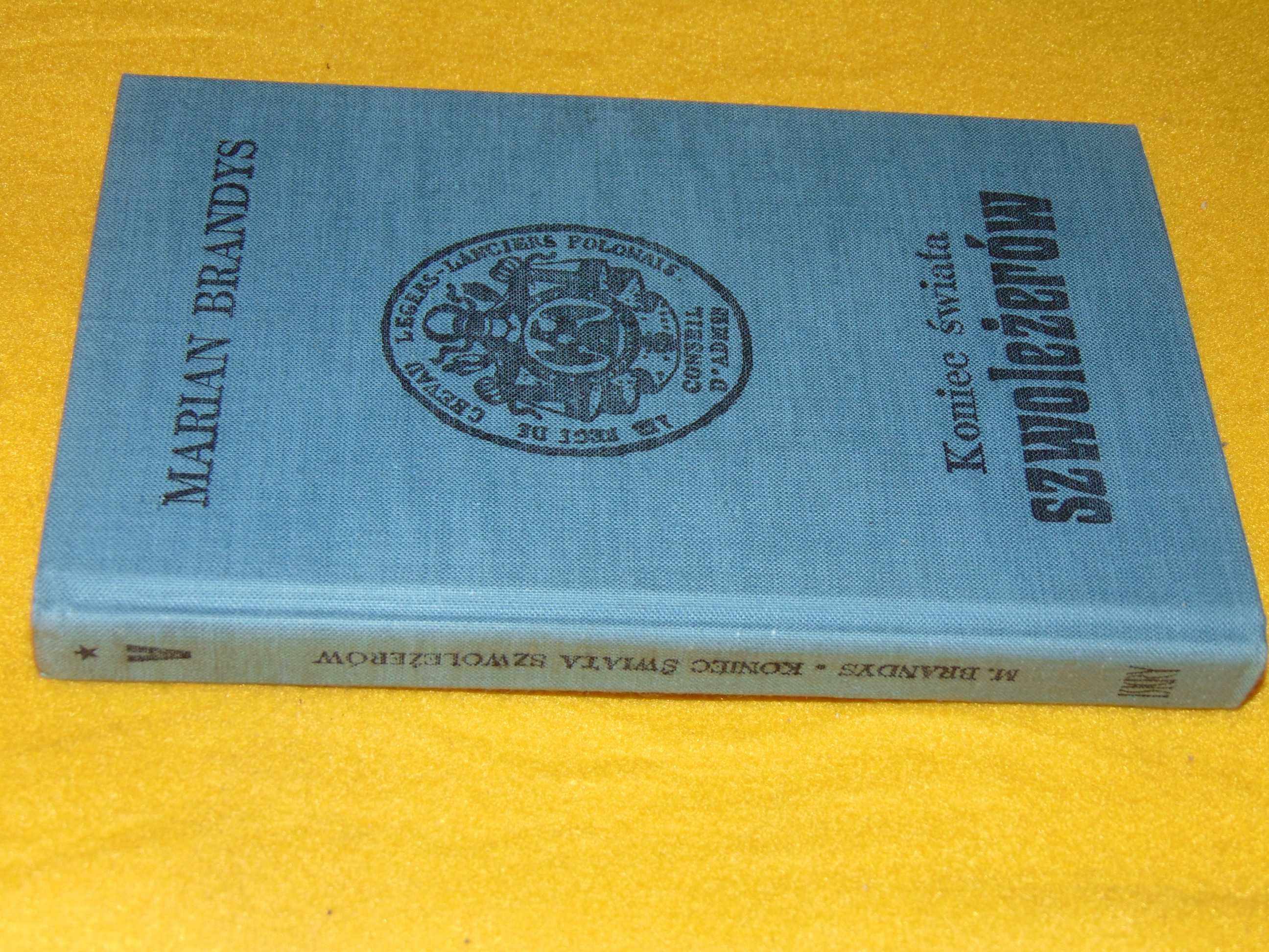 Koniec świata szwoleżerów - 5 tom - Marian Brandys