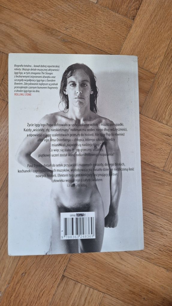 Iggy Pop. Open Up and Bleed. Upadki, wzloty i odloty Paul Trynka