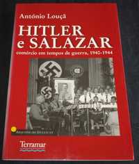 Livro Hitler e Salazar comércio em tempos de guerra António Louçã