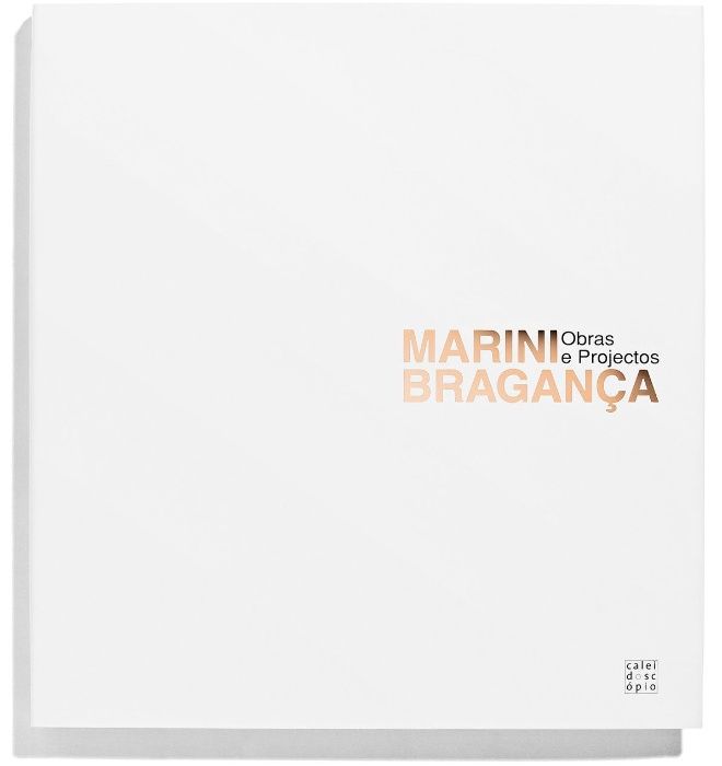 Marini Bragança - Obras e Projectos -Editorial Caleidoscópio- NOVO