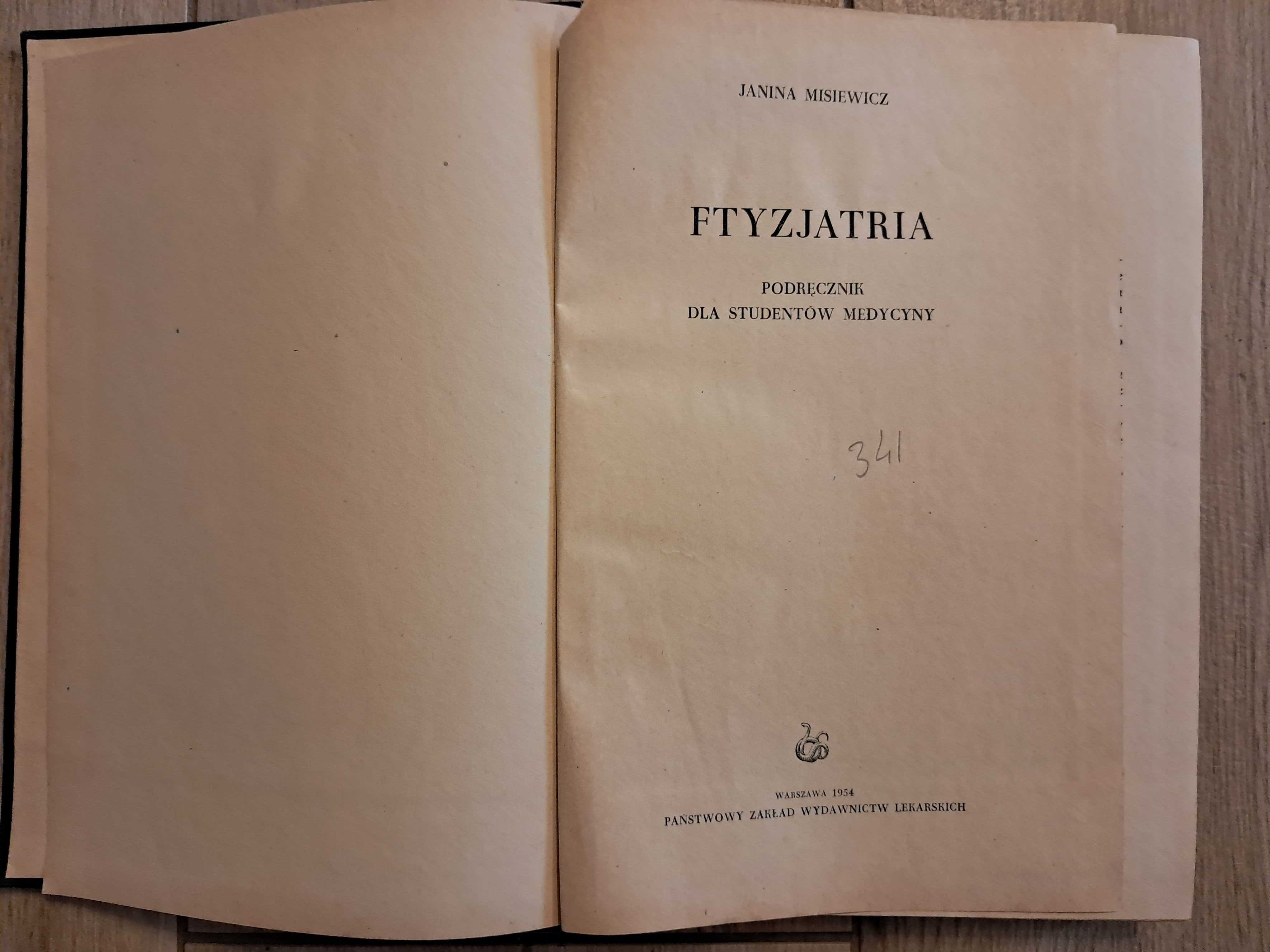 Ftyzjatria - J. Misiewicz - 1954r - podręcznik dla studentów medycyny