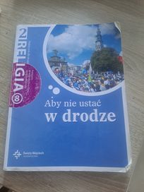 Podręcznik do Religii klasa 8 Aby nie ustać w drodze