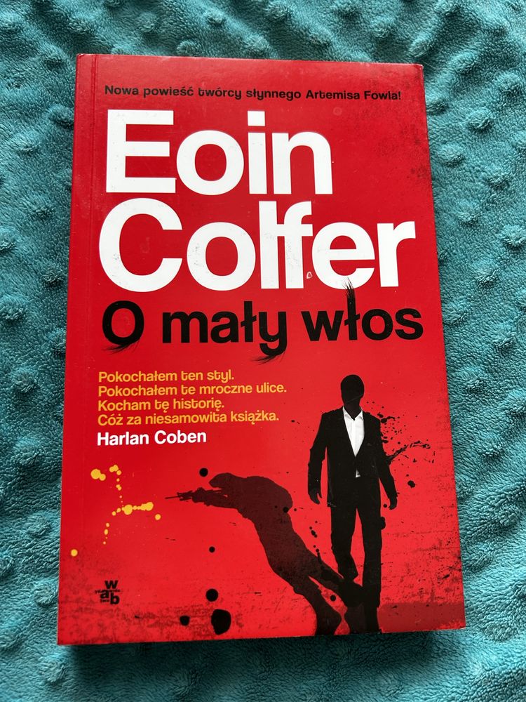 O mały włos / Eoin Colfer