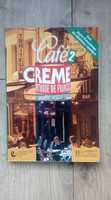 CAFE CREME Methode de Francais 2 - podręcznik