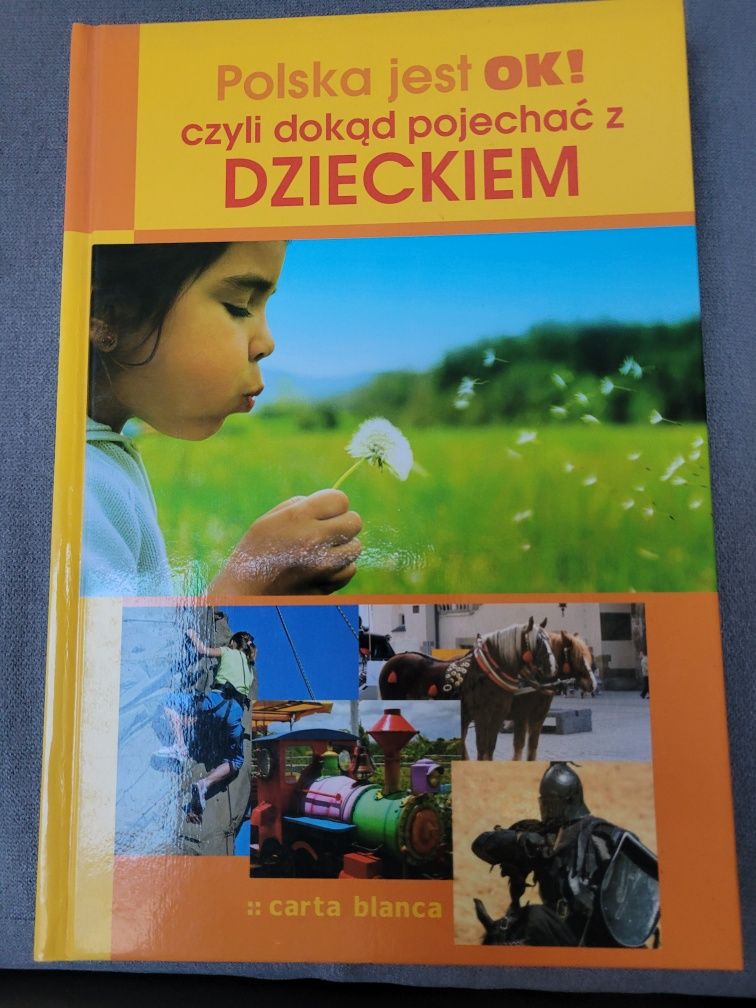 Pomysł na wakacje. Polska jest OK! czyli dokąd pojechać z dzieckiem