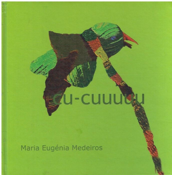 10381 Cu - Cuuuu" de Maria Eugénia Medeiros