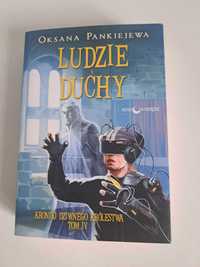 Ludzie i duchy Kroniki Dziwnego Królestwa tom 4 Oksana Pankiejewa