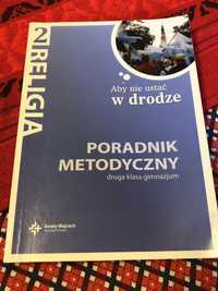 Podręcznik metodyczny Aby nie ustać w drodze - Religia 2