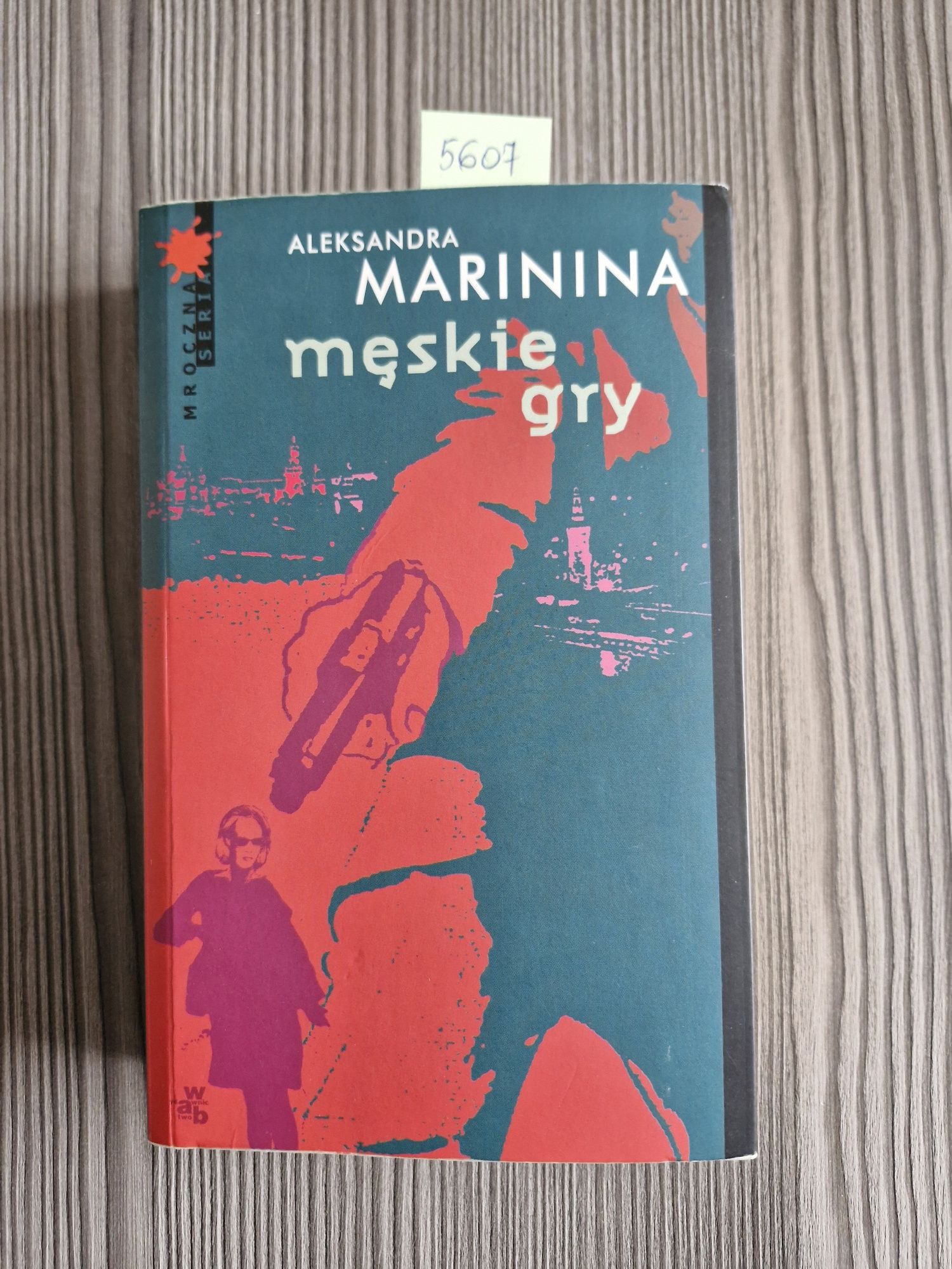 5607. "Męskie gry" Aleksandra Marinina