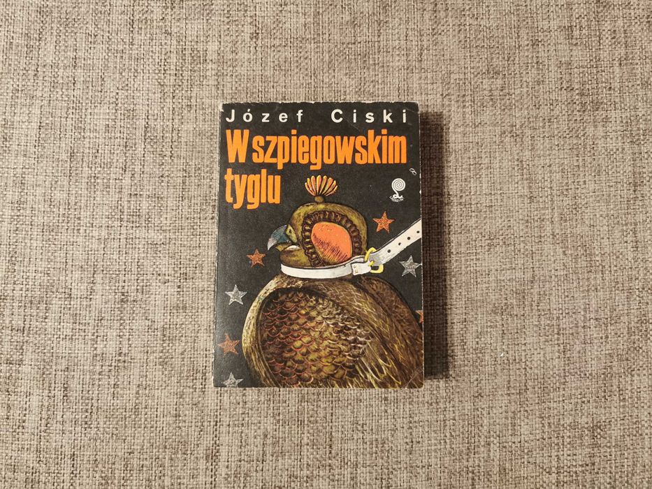W szpiegowskim tyglu - Józef Ciski