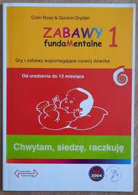 Zabawy fundaMentalne 1, C.Rose, G. Dryden