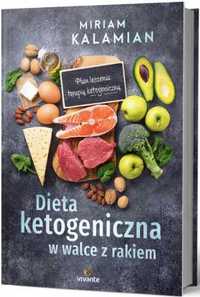 Dieta ketogeniczna w walce z rakiem - Miriam Kalamian