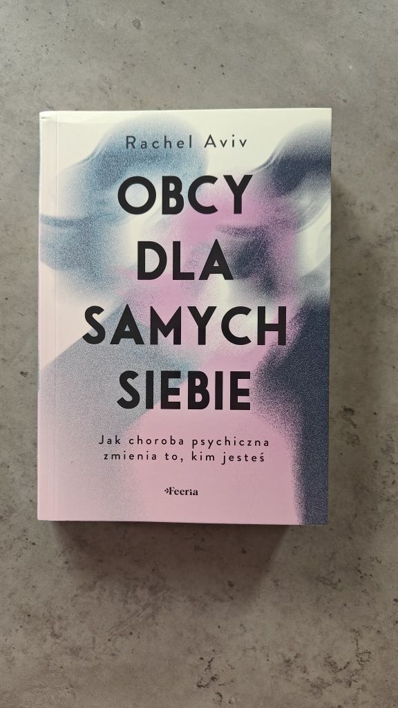 Książka "Obcy dla samych siebie" Rachel Aviv