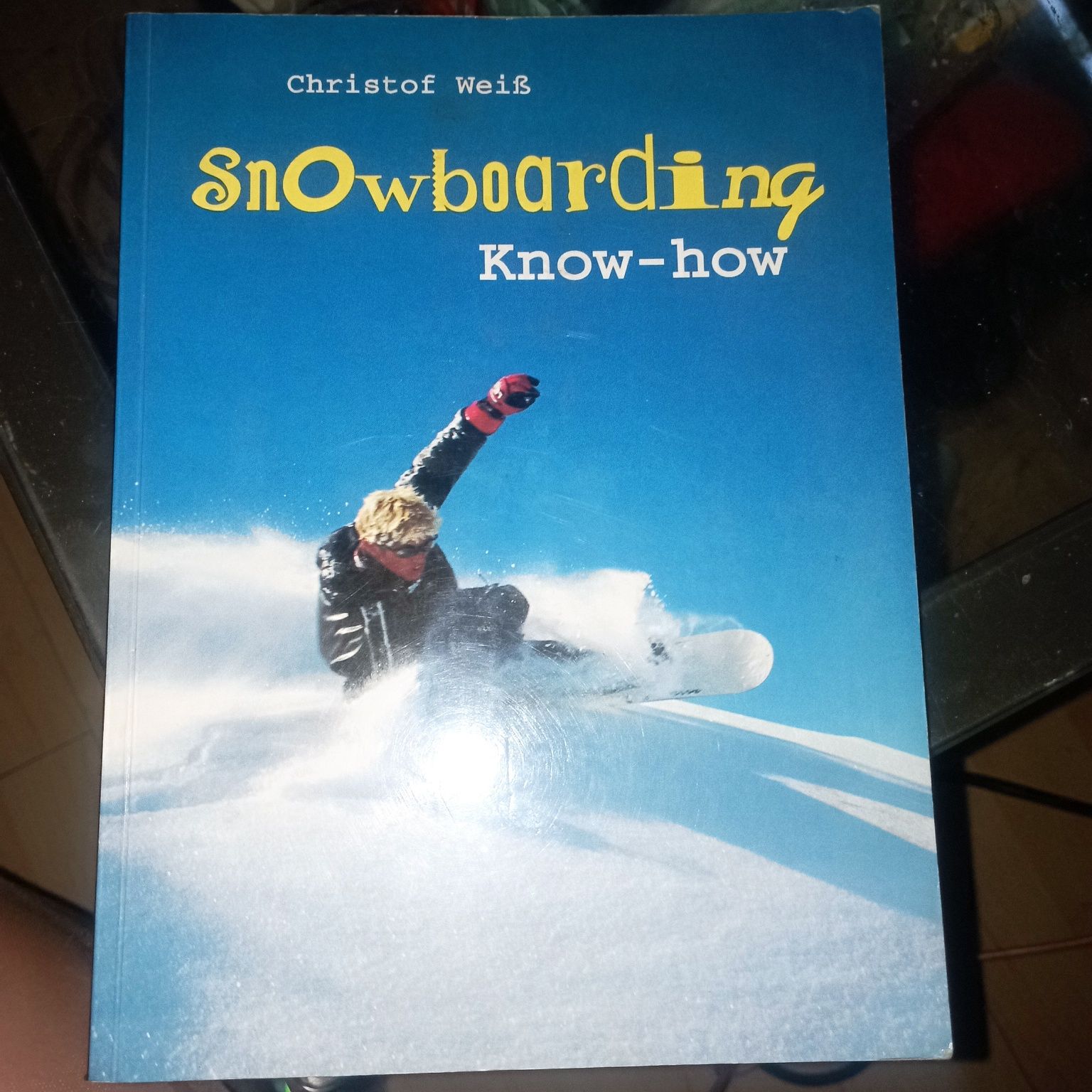 Snowboarding know-how Christof Weis 1995