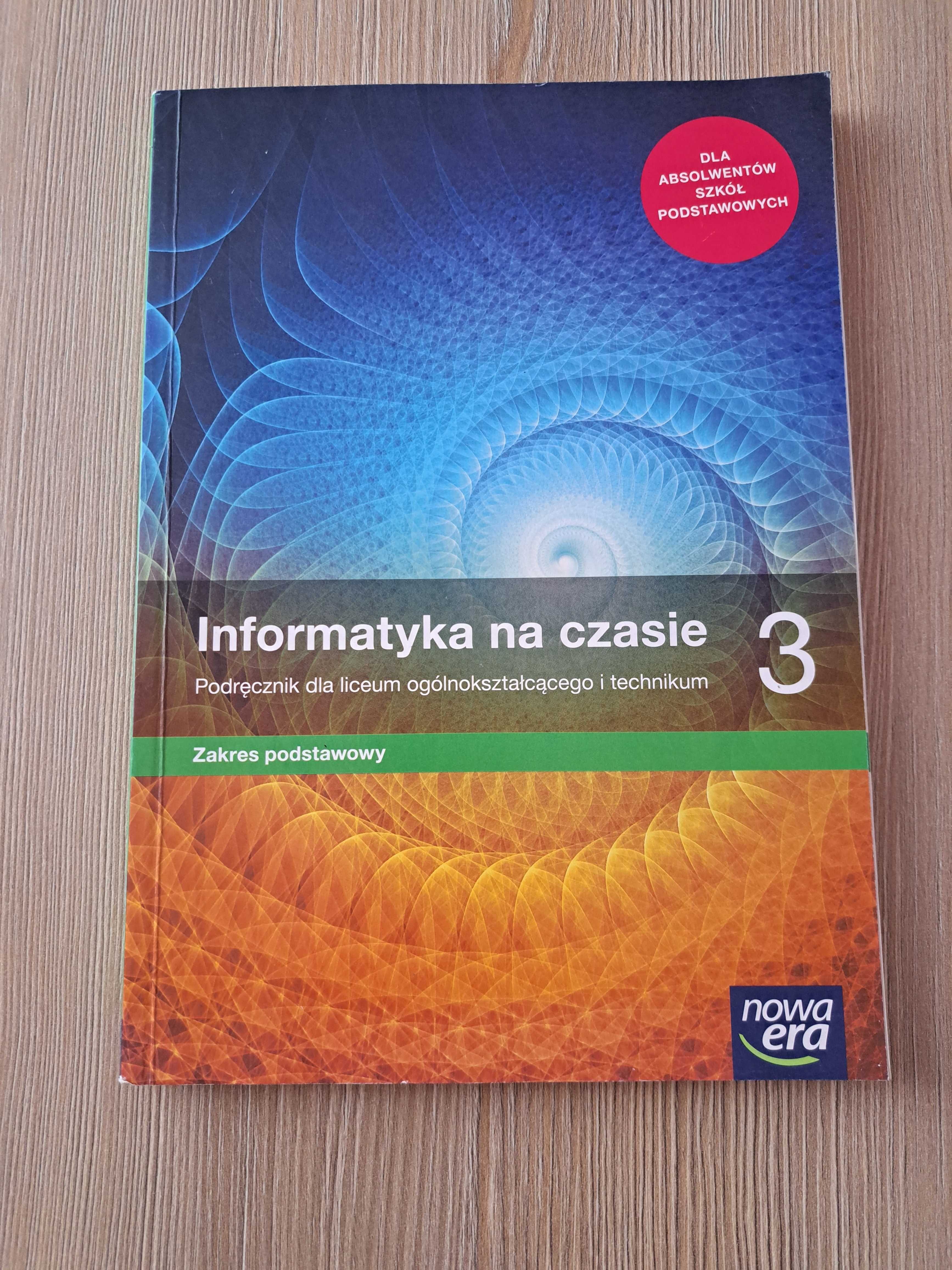 Podręcznik "Informatyka na czasie 3" zakres podstawowy