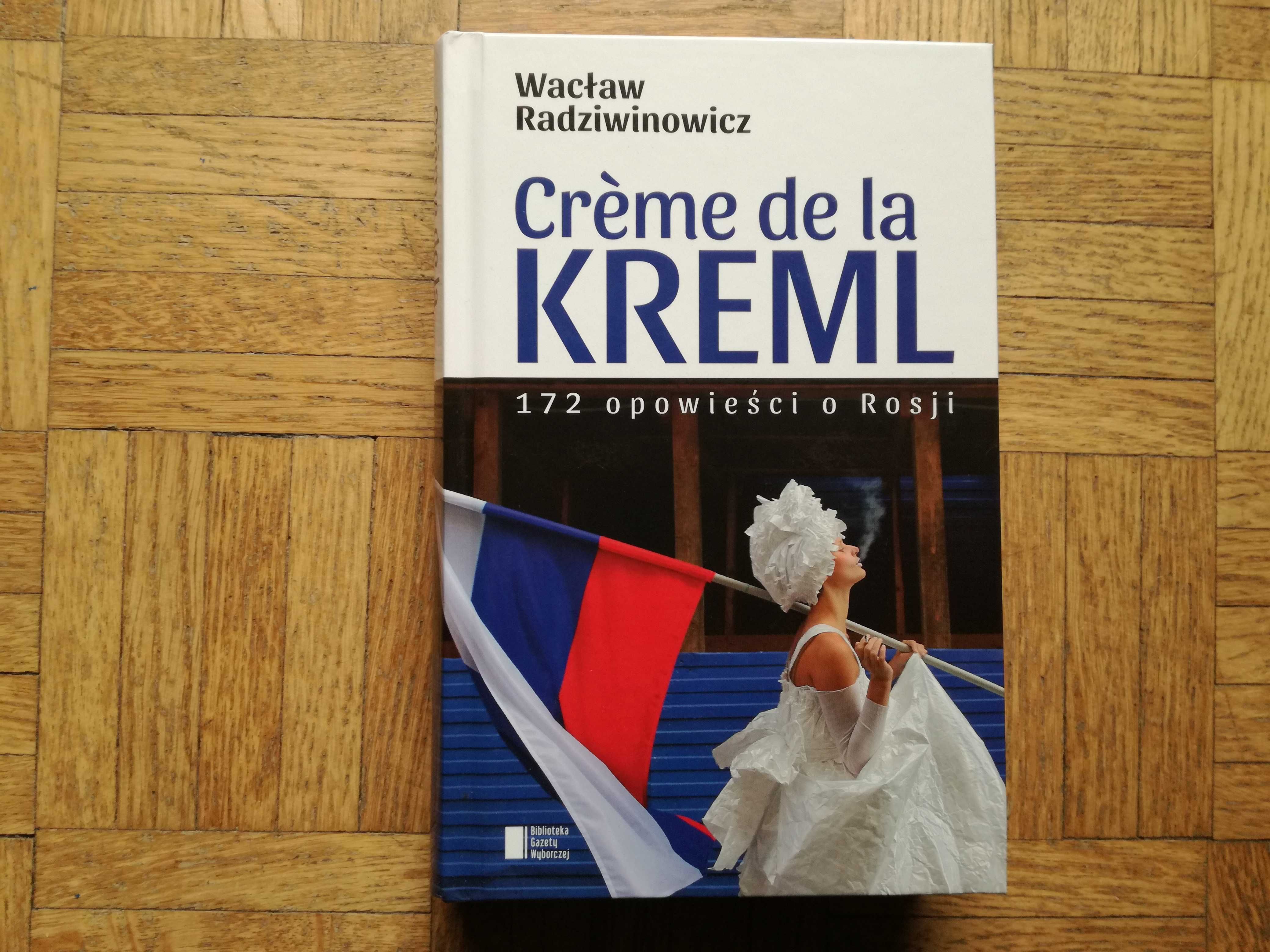 Crème de la Kreml, Wacław Radziwinowicz