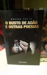 O Busto de Adão e outras poesias - Bruno Félix