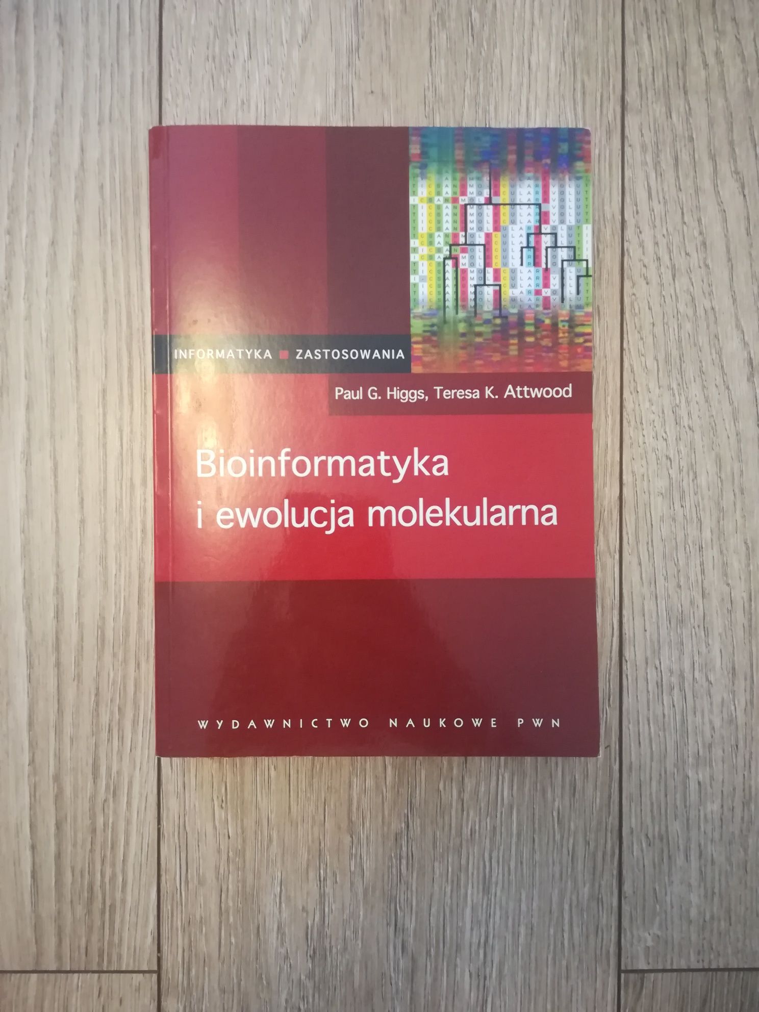 Bioinformatyka i ewolucja molekularna - Paul G. Higgs, Teresa K. A
