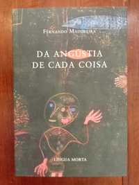 Fernando Madureira - Da angústia de cada coisa