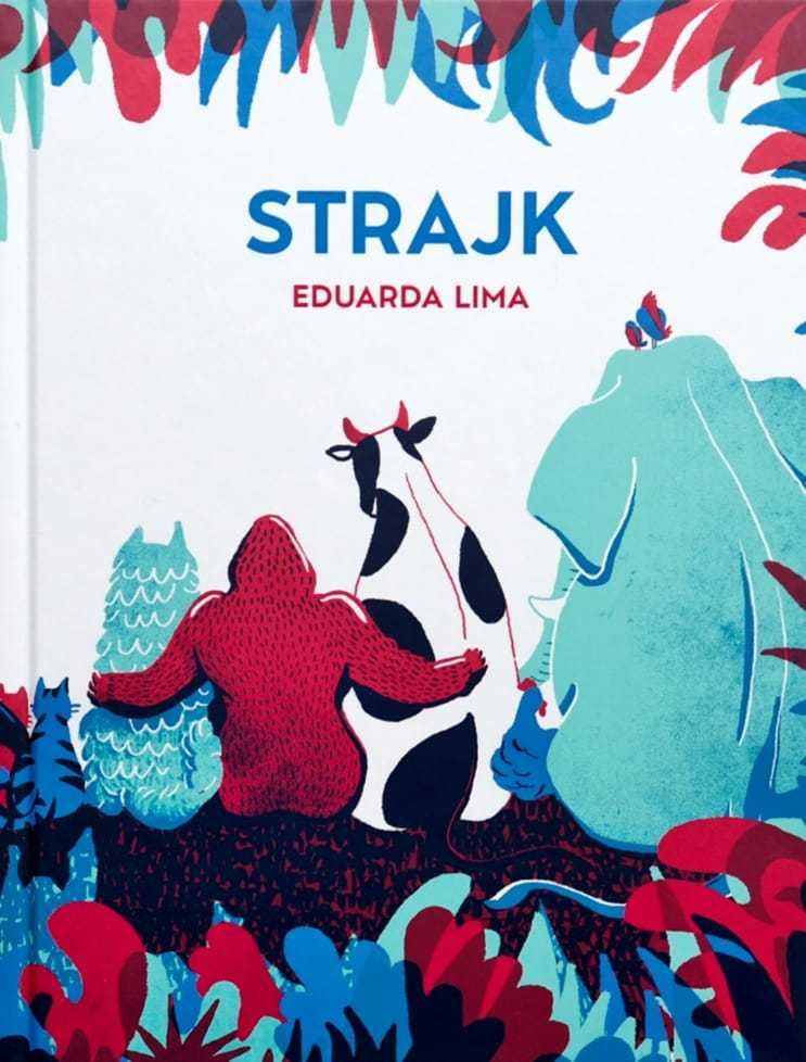 Strajk - ekologiczna książka dla dzieci NOWA Eduarda Lima