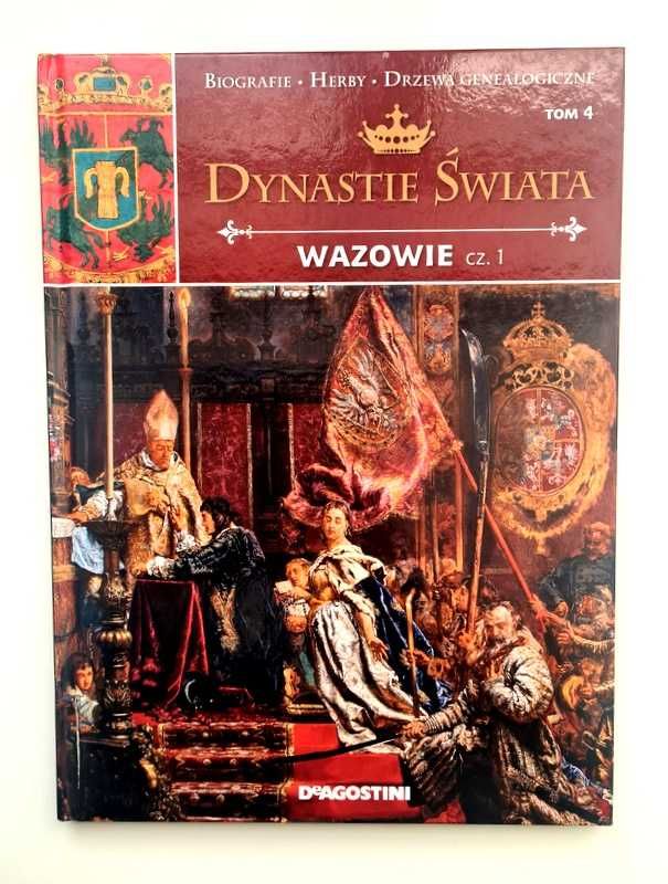Dynastie Świata Wazowie Biografie Herby Drzewa Genealogiczne Deagostin