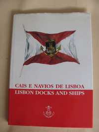 Cais e Navios de Lisboa/Lisbon Docks and Ships