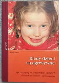 Kiedy dzieci są agresywne. Poradnik