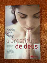 A prostituta de Deus - Carla Van Raay