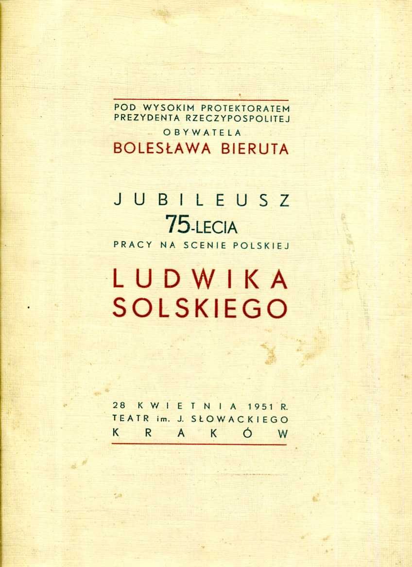 Jubileusz 75-lecia pracy na scenie polskiej Ludwika Solskiego