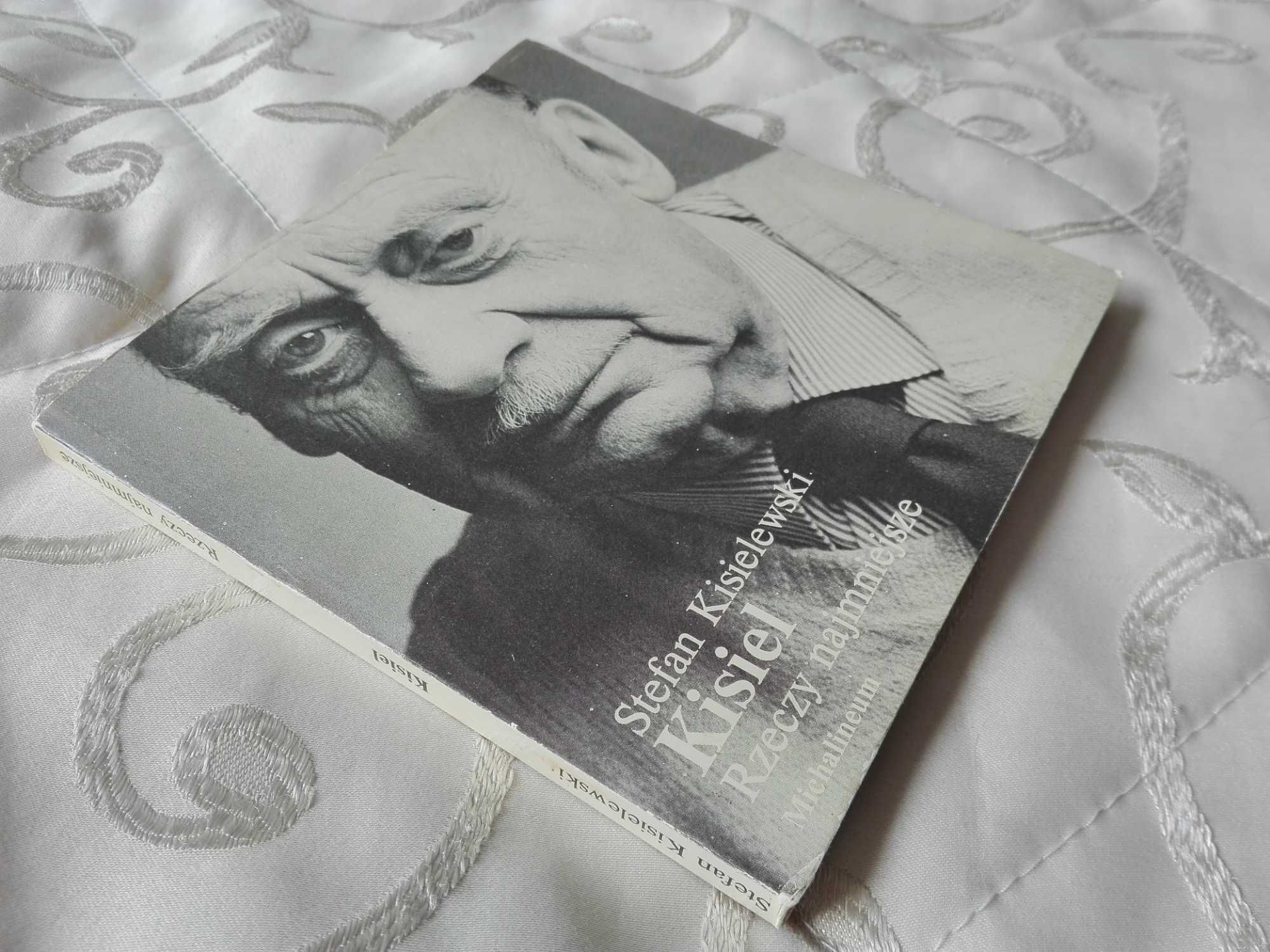 "Kisiel. Rzeczy najmniejsze" Stefan Kisielewski