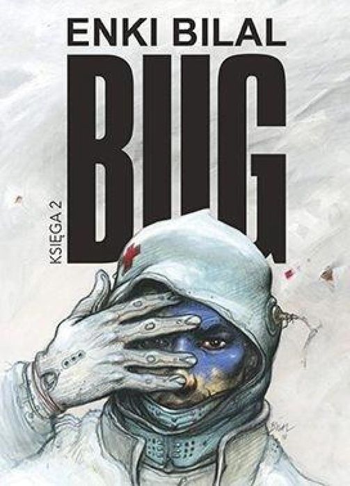 Bug T.2 Egmont Enki Bilal Rok wydania: 2019, oprawa: twarda