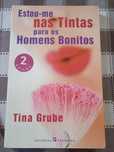 Estou-me nas Tintas para os Homens Bonitos - Tina Grube