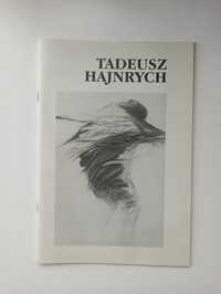 Tadeusz Hajnrych "40 lat pracy twórczej. Rysunek, malarstwo, grafika "