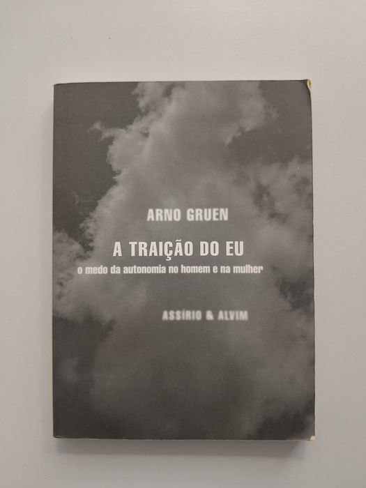Arno Gruen - A Traição do Eu
