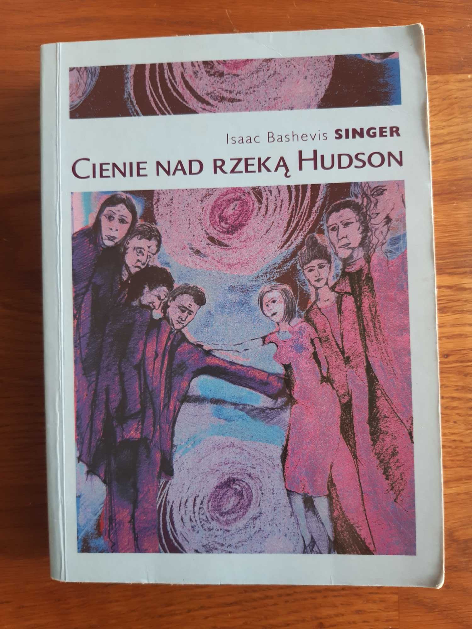 Cienie nad rzeką Hudson. Isaac Bashevis Singer