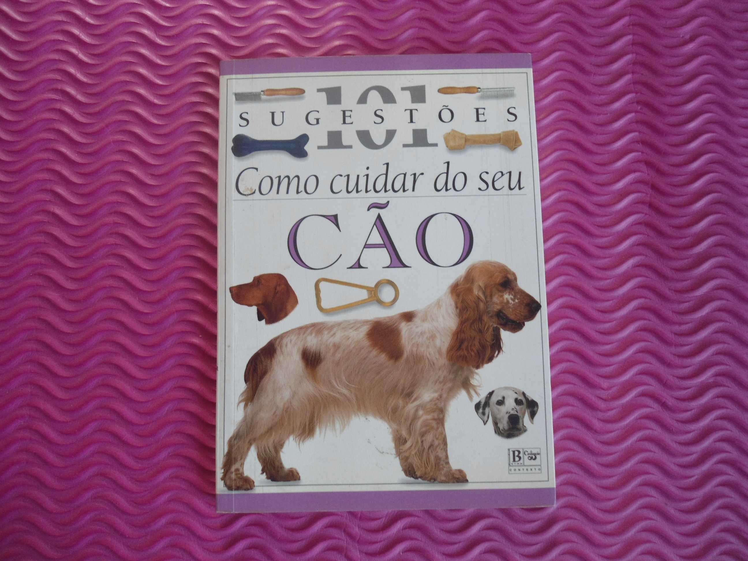 101 Sugestões Como cuidar do seu cão - DR. Bruce Fogle