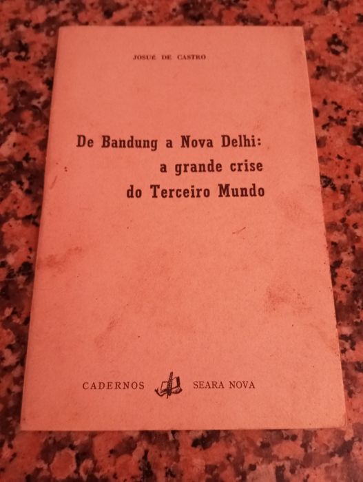 Josué de Castro - De Bandung... A grande crise do Terceiro Mundo