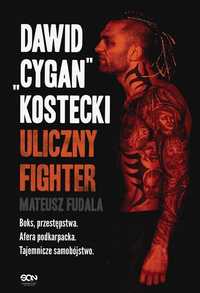 Dawid Cygan Kostecki. Uliczny Fighter