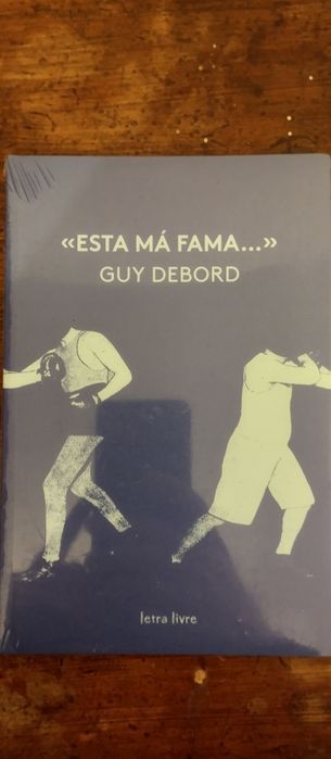 "Esta Má Fama..." - Guy Debord