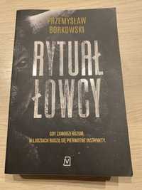 Przemysław Borkowski „Rytuał łowcy”