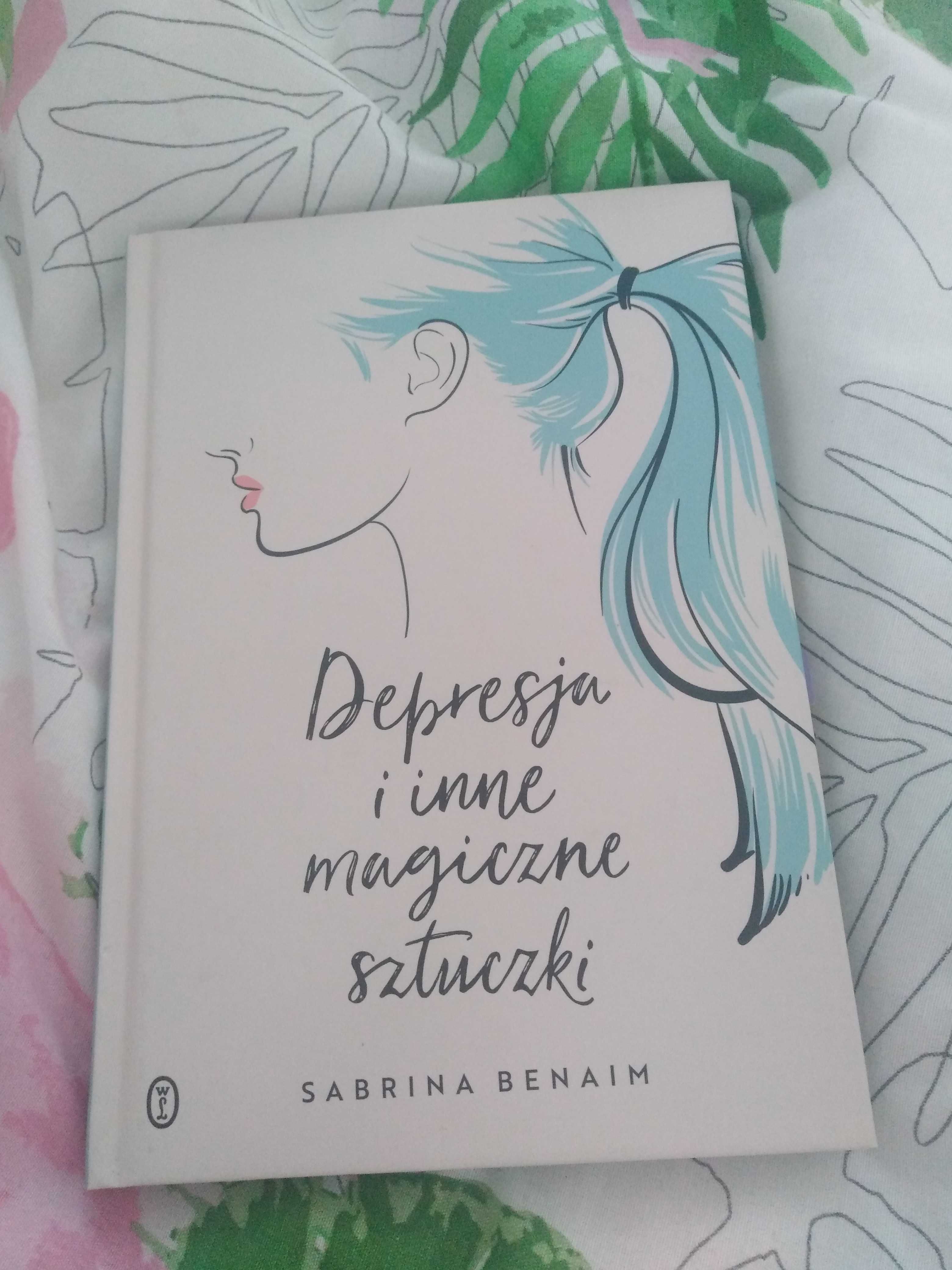 Depresja i inne magiczne sztuczki Sabrina Benaim