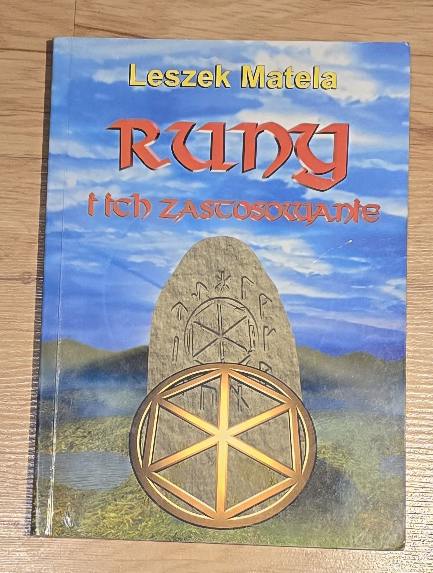 Ezoteryka Parapsychologia Runy i ich zastosowanie Leszek Matela *