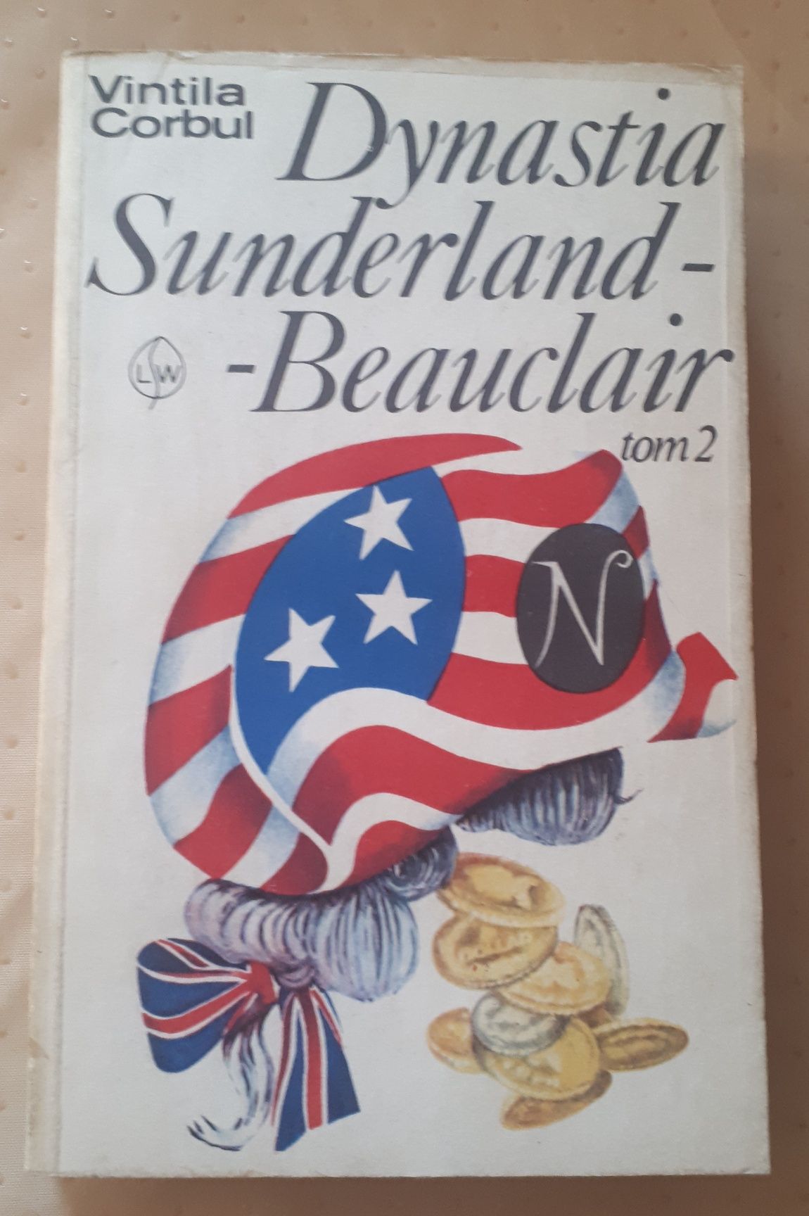 Dynastia Sunderland-Beauclair t. 2 VINTILA CORBUL 1980