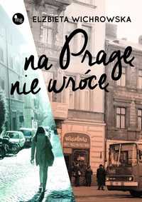 Na Prage nie wrócę, Elżbieta Wichrowska