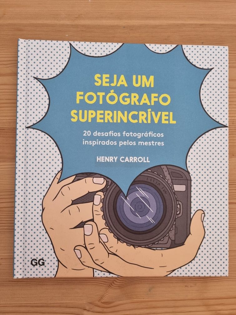 Livro "Seja um Fotógrafo Superincrível", de Henry Carroll