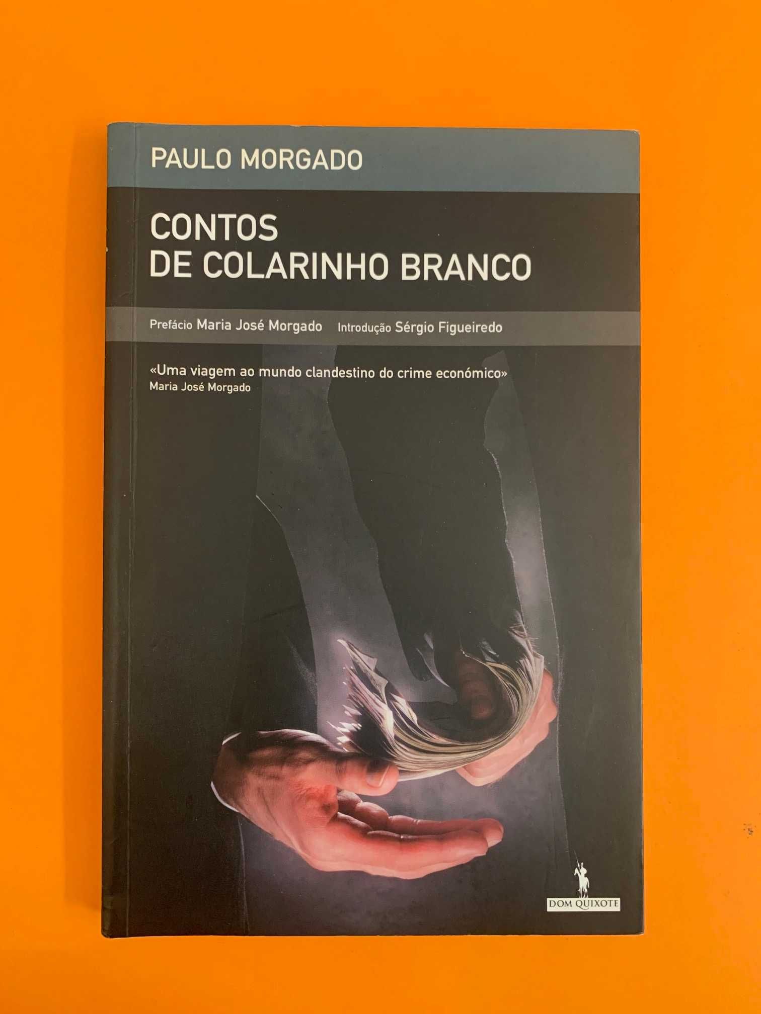 Contos de Colarinho Branco - Paulo Morgado