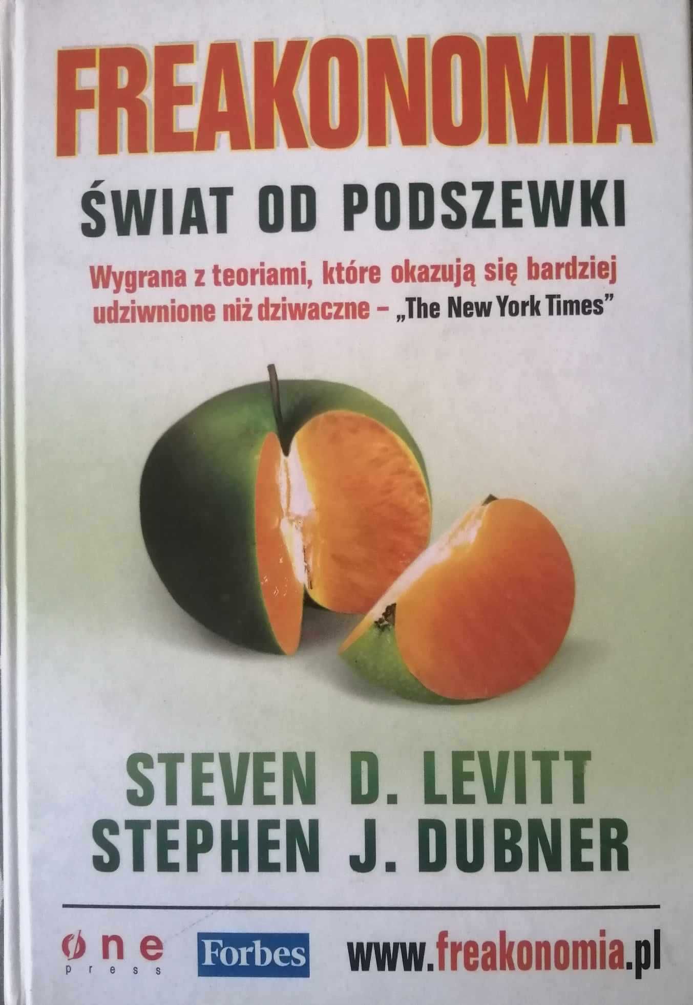 Freakonomia, Świat od podszewki,  Levitt, Dubner